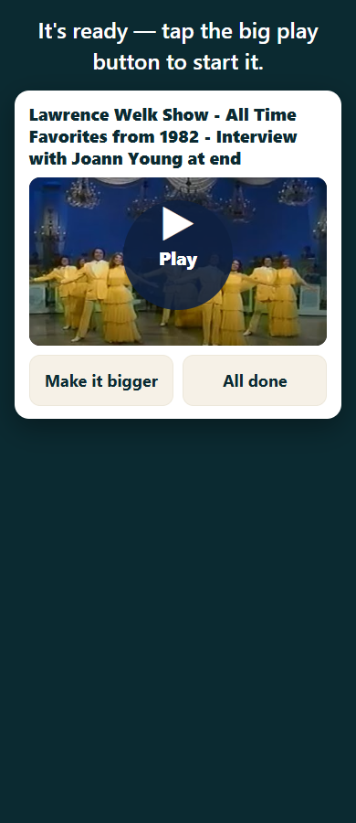 The video player card: the episode title, a still from the show with one large Play button, and two big buttons underneath reading Make it bigger and All done
